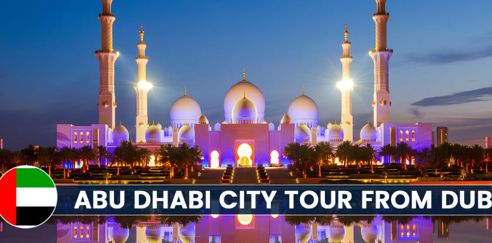 Abu Dhabi City tour from Dubai