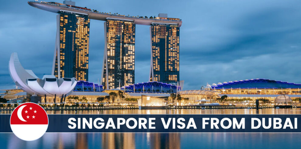 Singapore Visa From Dubai