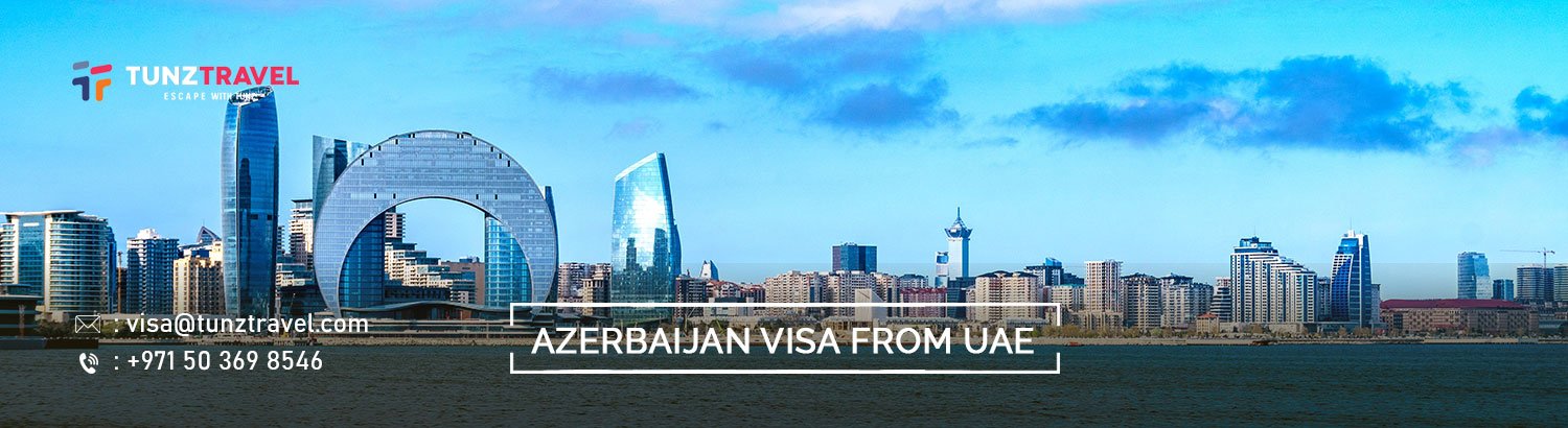 Azerbaijan Visa from Dubai