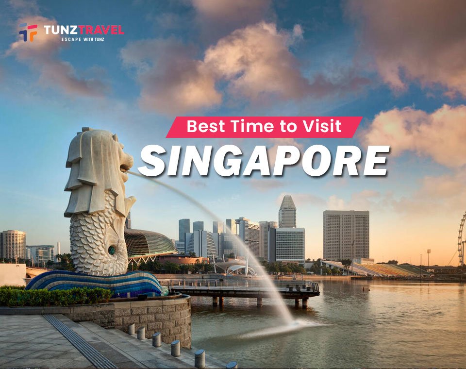 Best Time to Visit Singapore