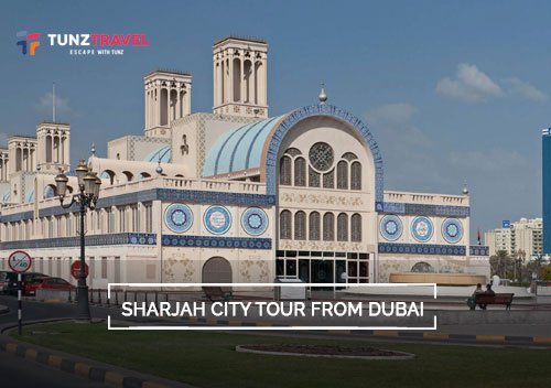 Sharjah City Tour from Dubai