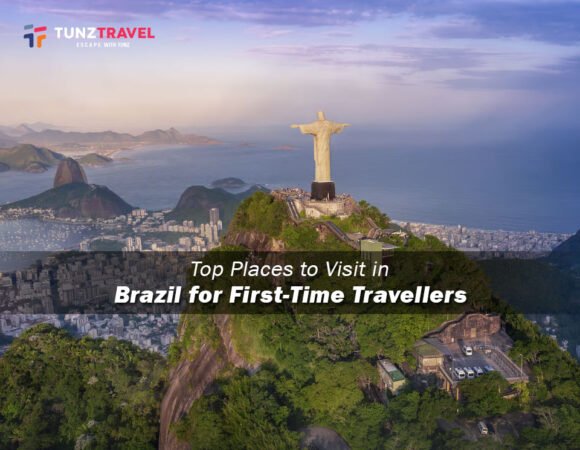 Top Places to Visit in Brazil for First-Time Travellers