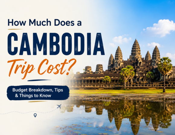 How Much Does a Cambodia Trip Cost – A Complete Budget Guide