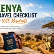 Kenya Travel Checklist for UAE Residents